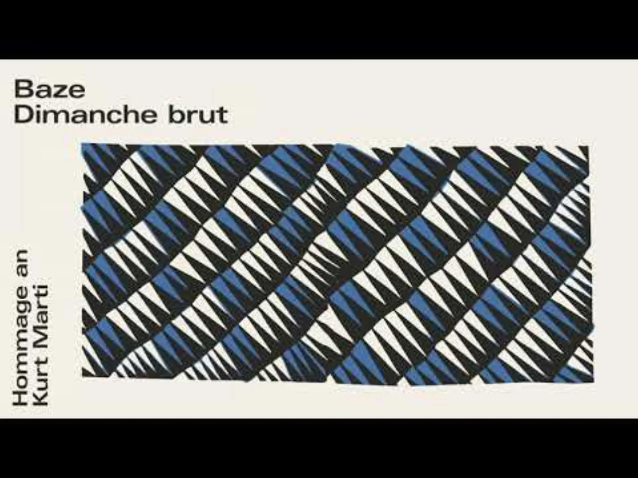 Vorschaubild: Baze – «Dimanche brut»